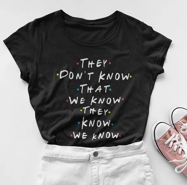 They Don't Know That We Know Tv Show Short Sleeve T-shirt Female Europe And America