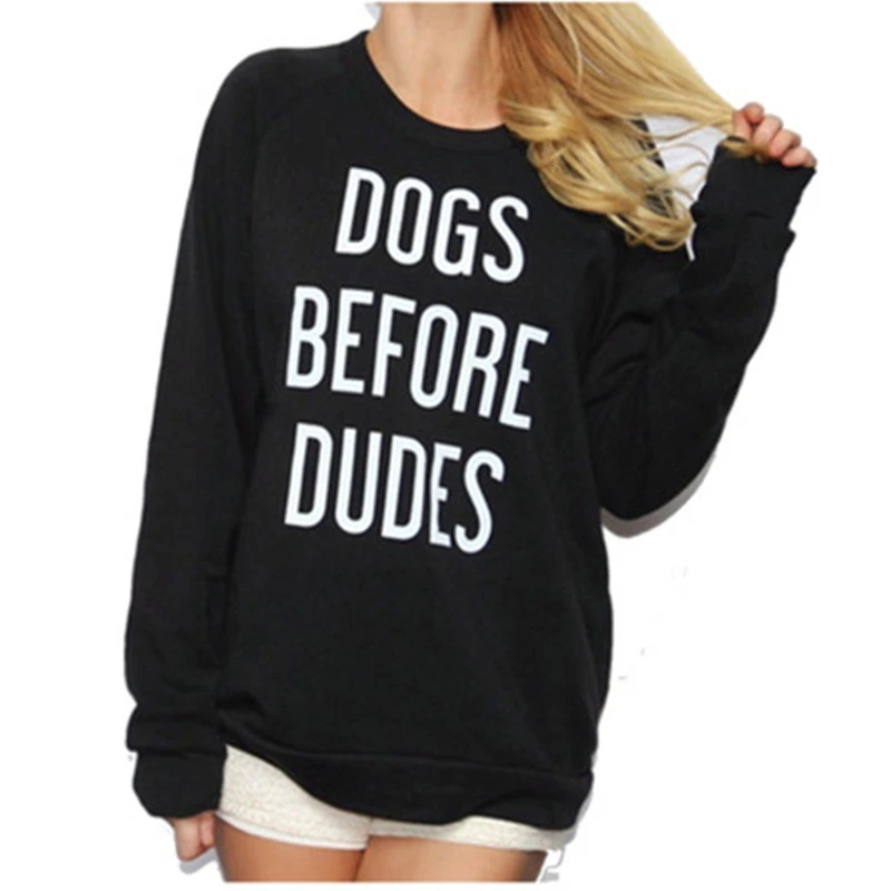 Dogs Before Dudes Sweatshirt