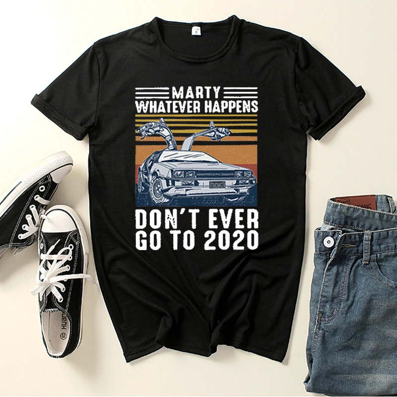 Marty Don't ever Go To Funny T-Shirt Men