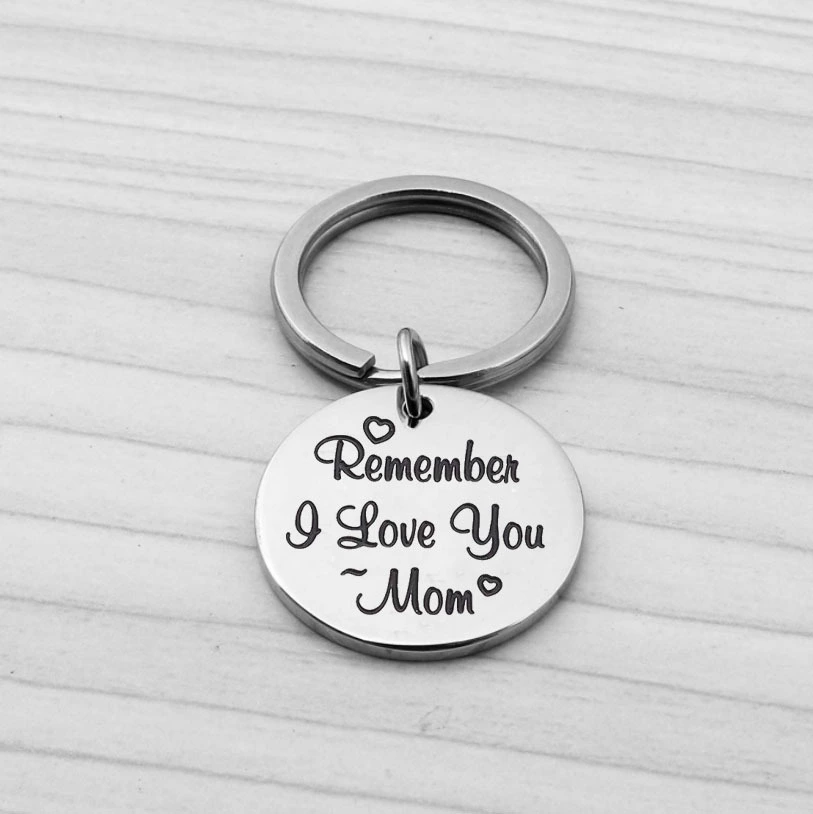 Hot Selling In Europe And America Remember I Love You Mom Stainless Steel Keychain Thanksgiving Mother's Day Gift