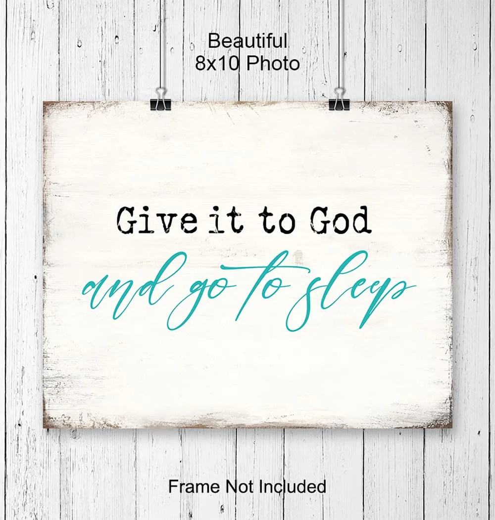 Religious Wall Decor Poster 8x10 - Give It To God And Go To Sleep Sign - Christian Gifts for Women - Spiritual Wall Decor - Inspirational Wall Art - Rustic Bedroom Decor for Women- White Blue UNFRAMED