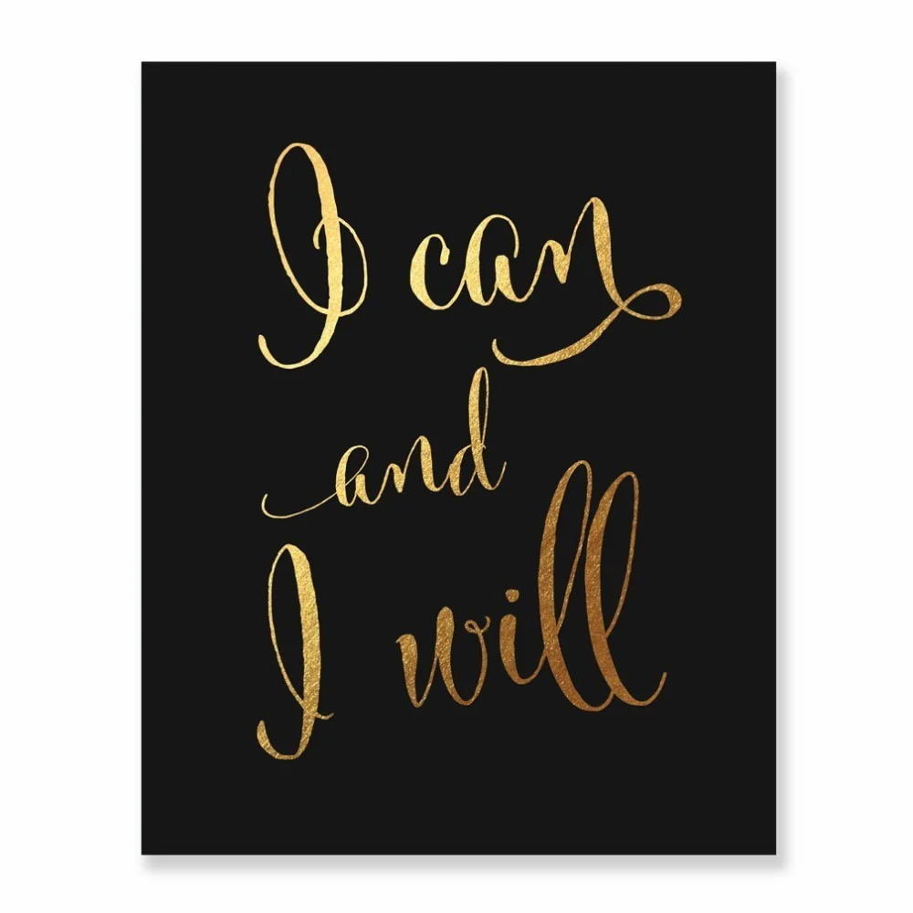 I Can And I Will Gold Foil Art Print Calligraphy Home Wall Decor Inspirational Motivational Quote Metallic Black Poster 8 inches x 10 inches D2