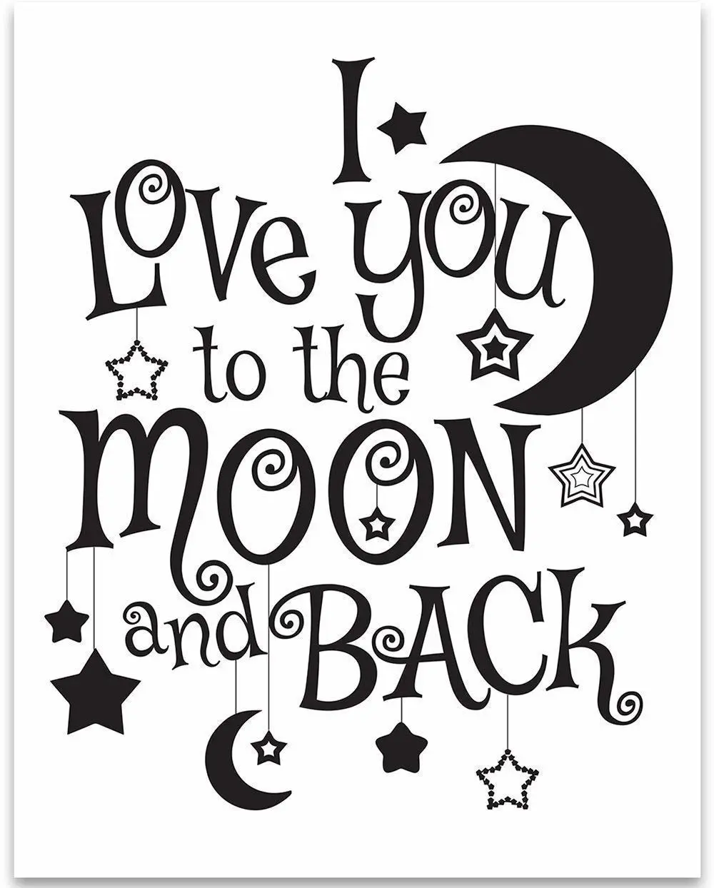 I Love You To The Moon And Back - 11x14 Unframed Typography Art Print Poster - Great Nursery Room Decor and Gift for Wedding, Anniversary and Birthday Under $15