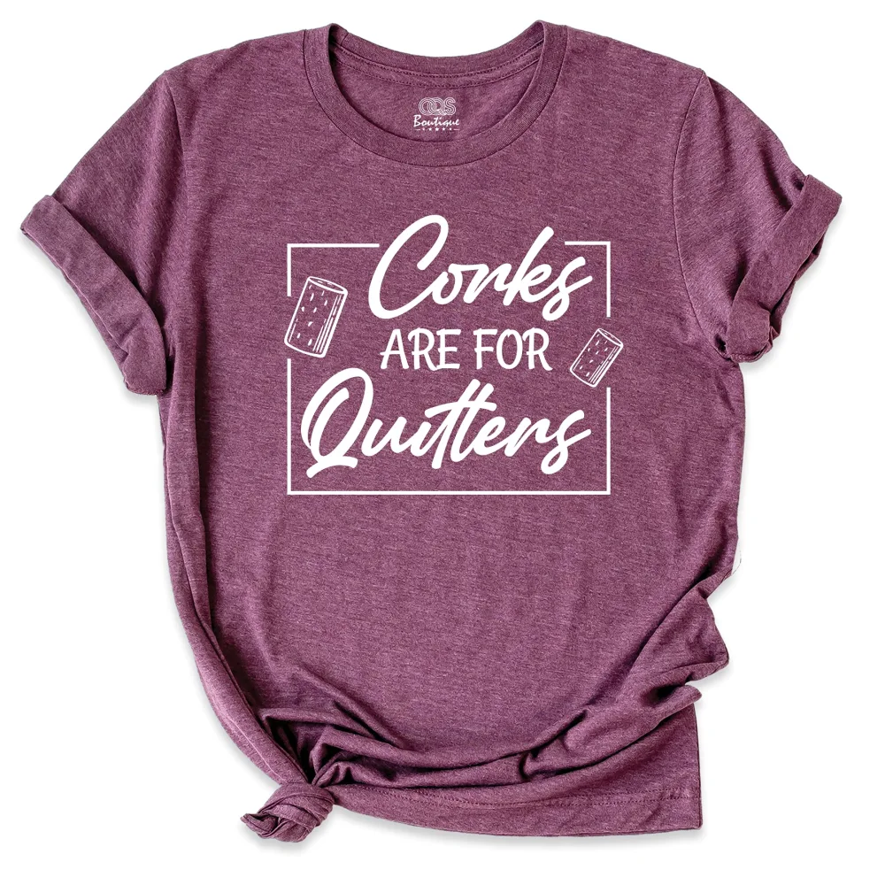 Corks are for Quitters Shirt, Wine Lover Quote T Shirt for Women, Funny Trip Festival T-Shirt, Graphic Tee, Novelty Gifts for Women Apparel Adult