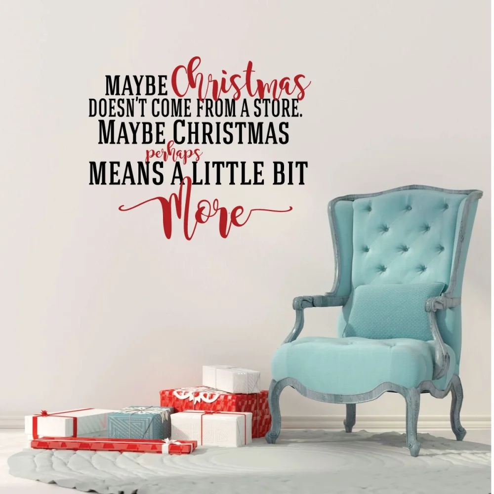 "Maybe Christmas Doesn't Come From a Store" Vinyl Decal | Christmas Decoration Decals for Wall, Window, Crafts, Gifts - Grinch Quote -