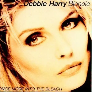 Once More Into the Bleach - DEBBIE HARRY from BLONDIE