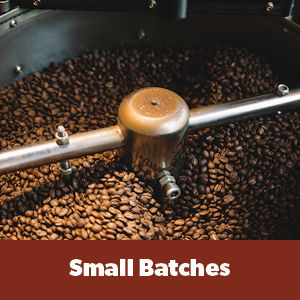 Small Batch Roasted