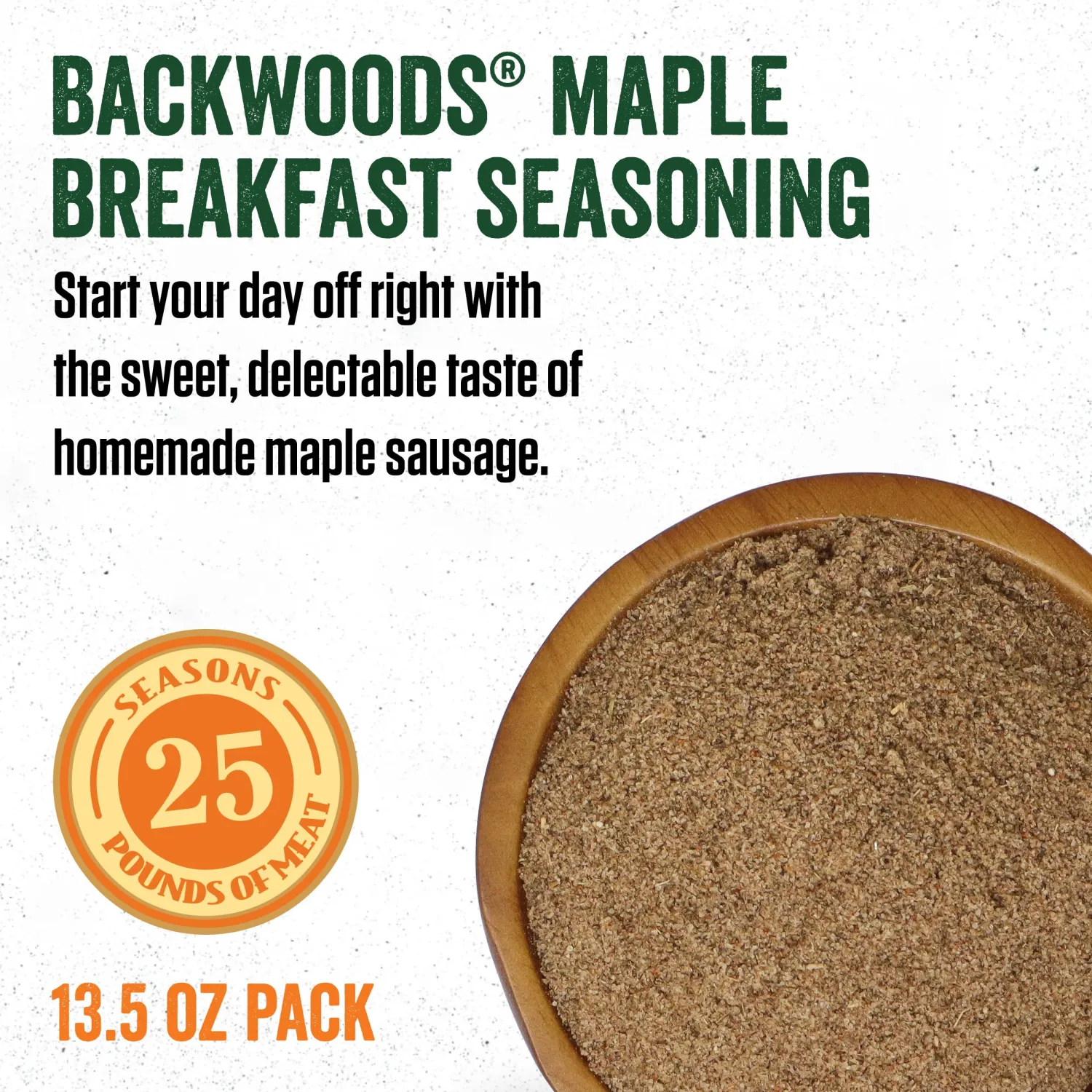 LEM Products Backwoods Maple Breakfast Fresh Sausage Seasoning, Ideal for Wild Game and Domestic Meat, Seasons Up to 25 Pounds of Meat, 13.5 Ounce Packet
