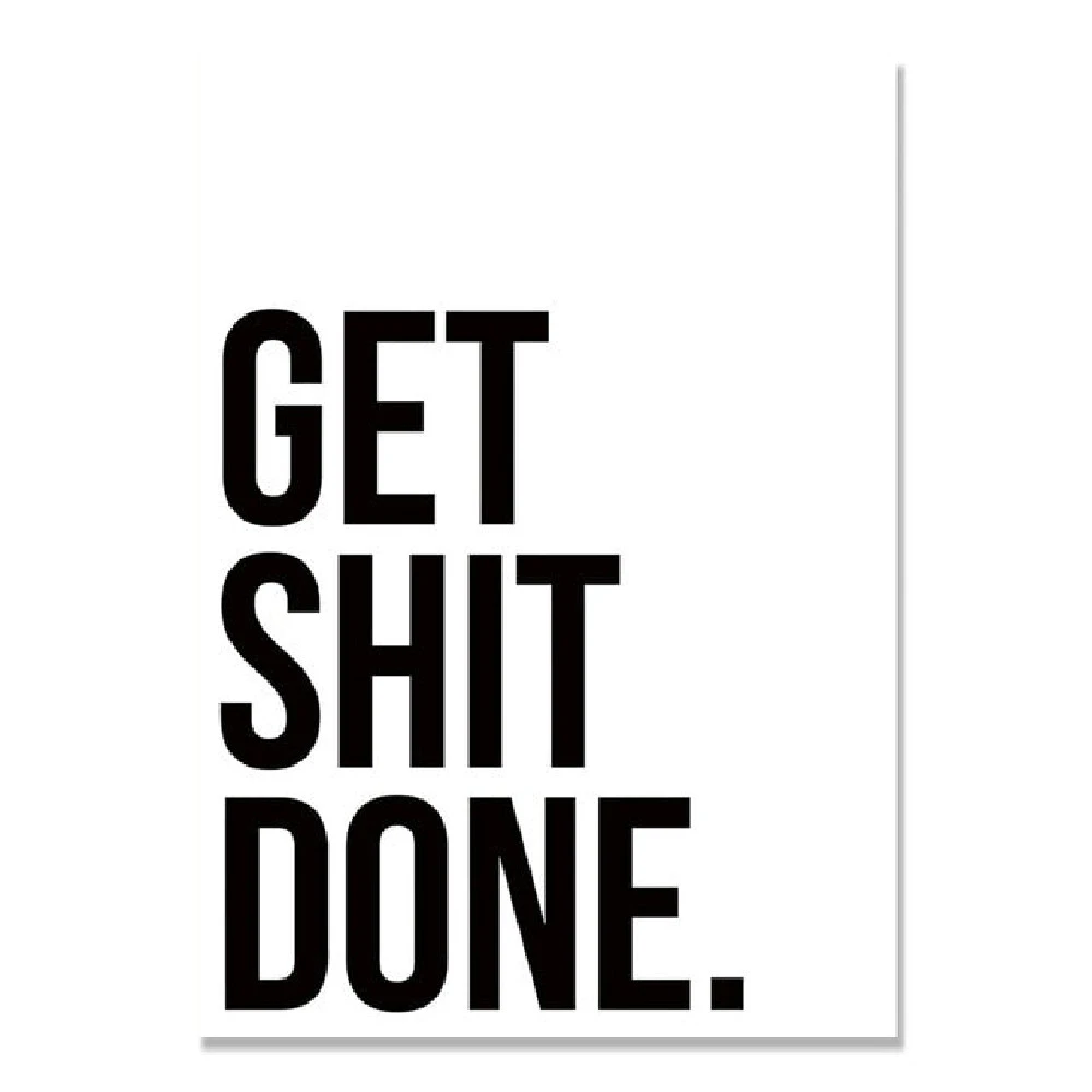Get Shit Done Poste No Frame