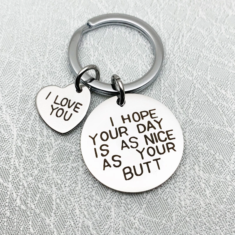 I HOPE YOUR DAY IS AS Stainless Steel Key Ring Pendant