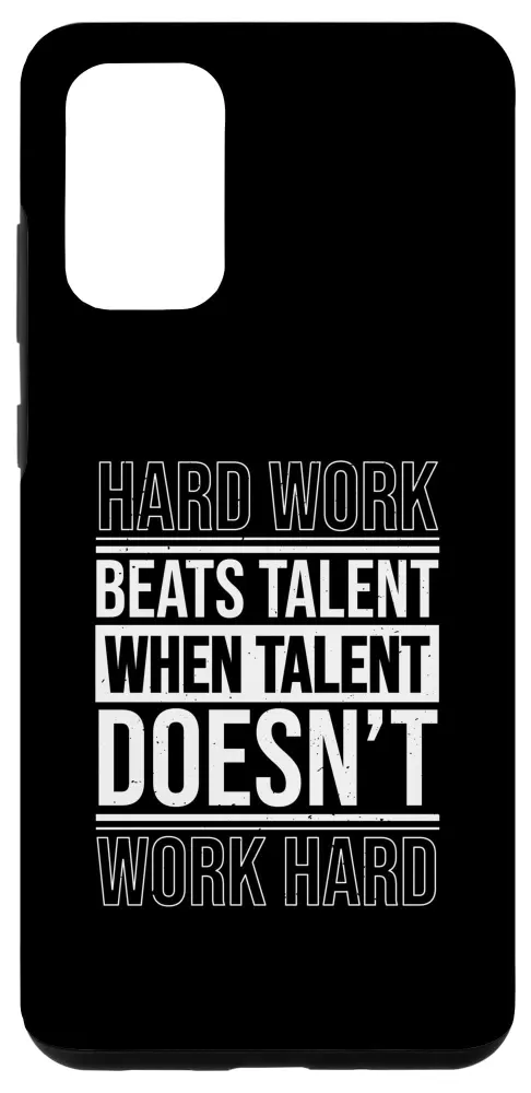 Galaxy S20+ Hard Work Beats Talent When Talent Doesn't Work Hard Case