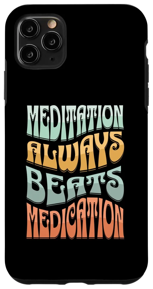 iPhone 11 Pro Max Meditation Always Beats Medication Retro 70s Style Design Case