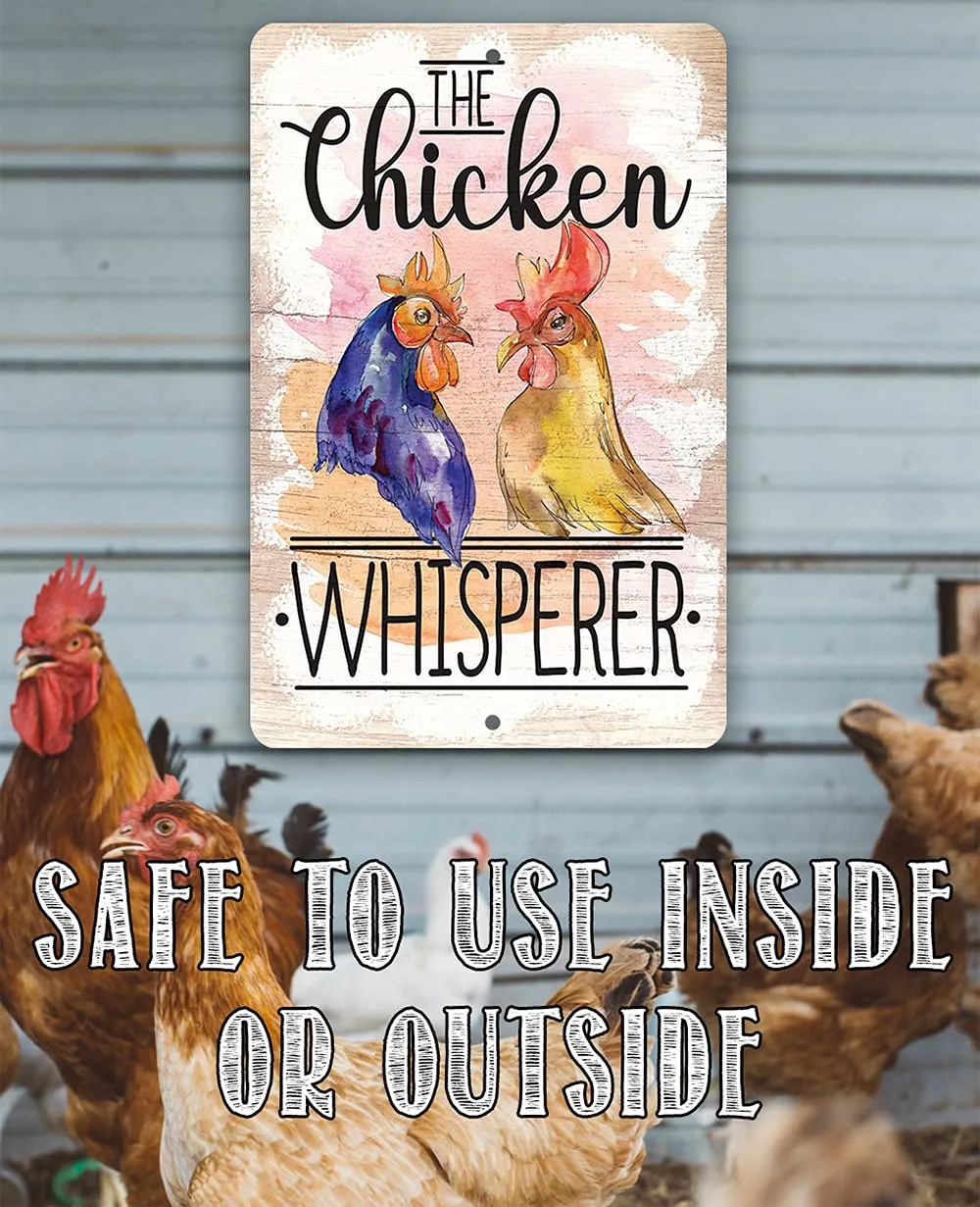 The Chicken Whisperer - Funny Chicken Coop Sign, Farm Fence Decor and Farmhouse Hen and Rooster House Paint Print, Great Farm Owners Gift, 8x12 Indoors or Outdoors Durable Wood Style Look Metal Sign
