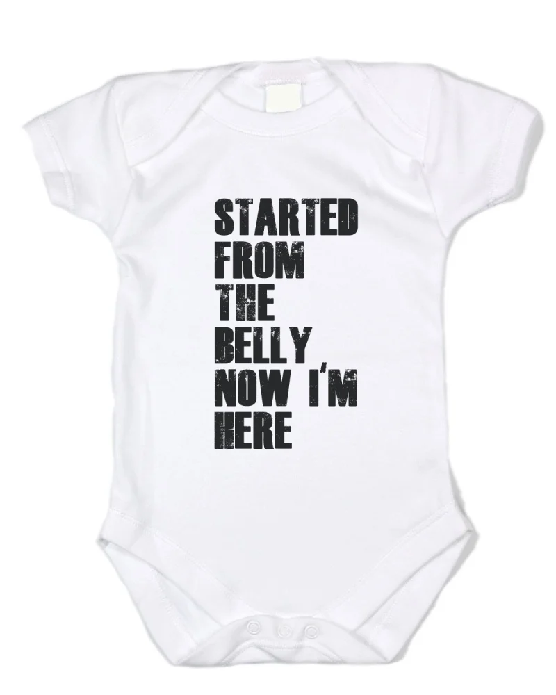 Started From the Belly Now I'm Here/Black Text, White Onesie/Baby Boy