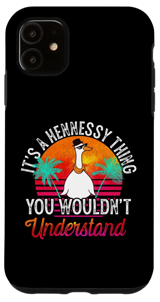 iPhone 11 It's A Hennessy Thing You Wouldn't Understand Funny Hennessy Case