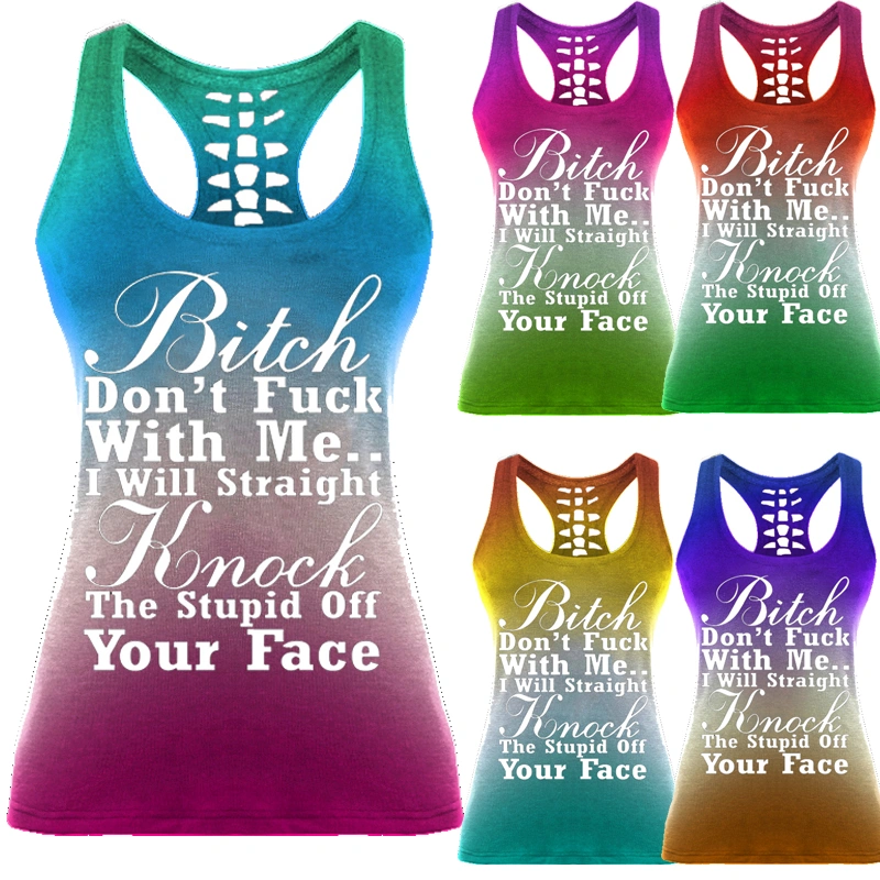 Women's Fashion Letters Print Bitch Don't Fuck with Me I Will Straight Knock The Stupid Off Your Face Tie Dye Hollow Out Tank Top