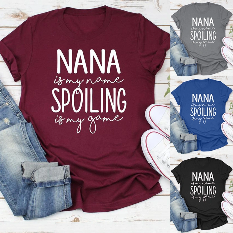 Summer Women Fashion"NANA SPOILING "Letter Print T Shirt Women Fashion Casual Short Sleeve Shirt Tops