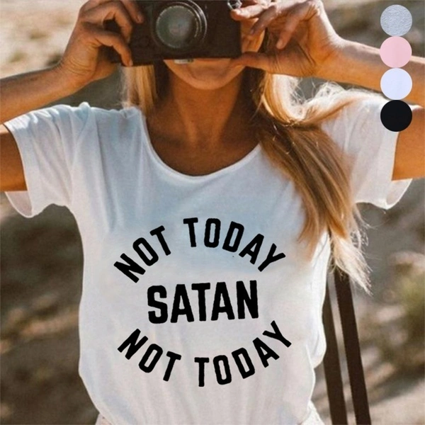 Christian T Shirt Women Not Today Satan Letter Printed Tshirts Cotton Women Funny Harajuku Casual Tee Shirt Femme
