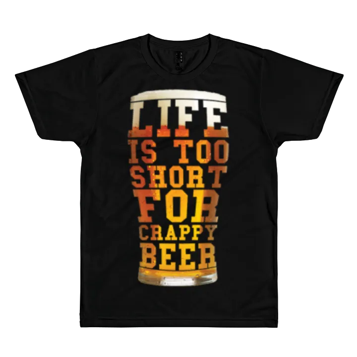 LIfe is Too Short For Crappy Beer
