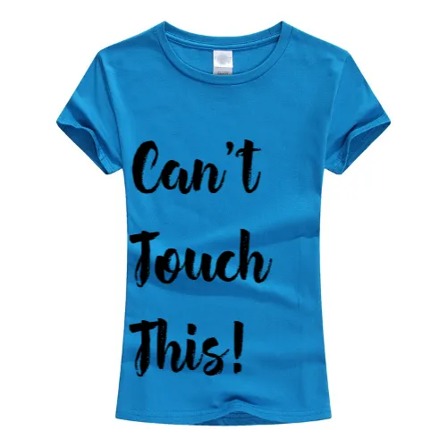 Can't Touch This Women's T-Shirt