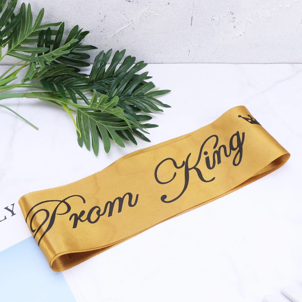 2pcs Golden Ribbon Prom King Letters Party Etiquette Shoulder Strap Bachelor Party Halloween Graduation Ball Supplies