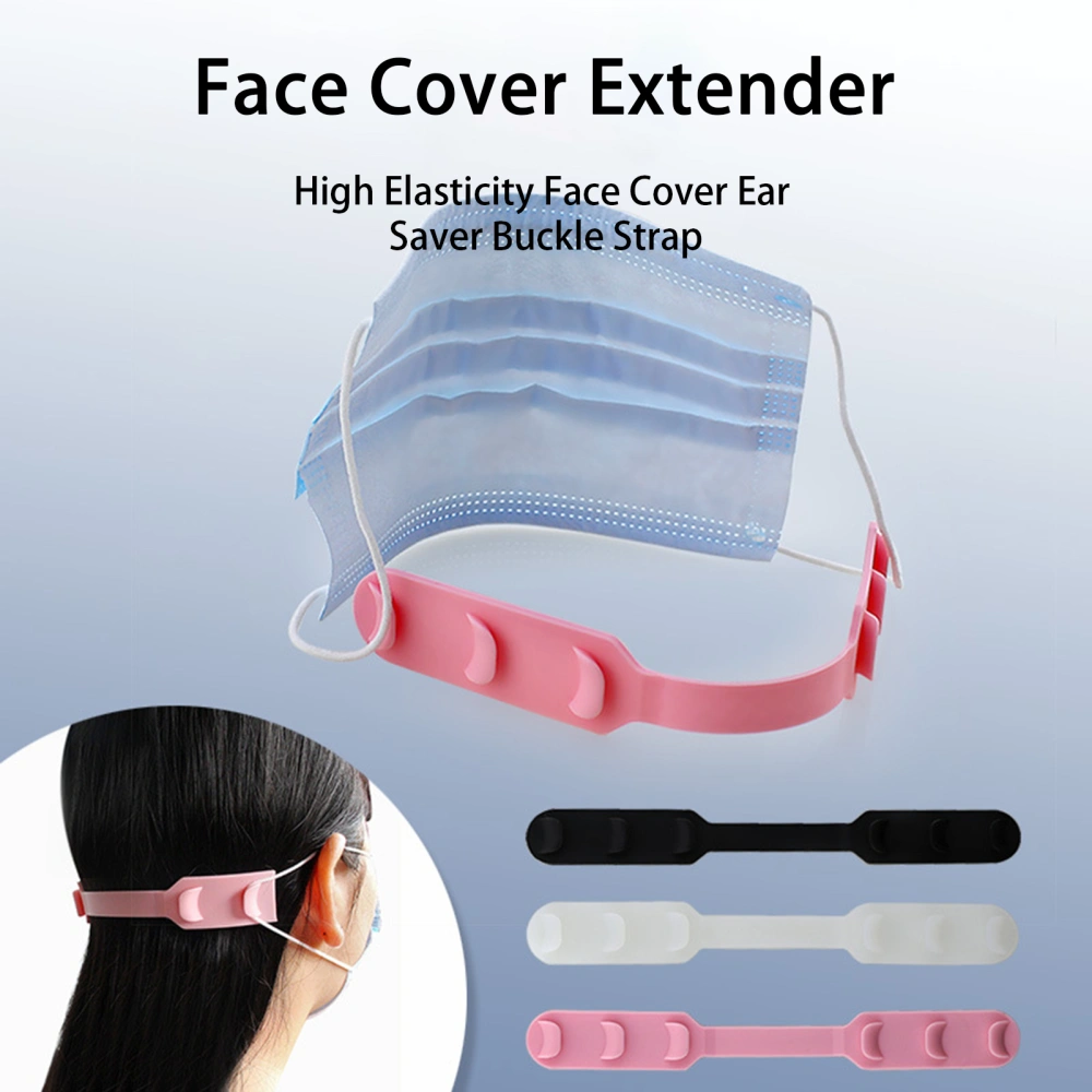 Face Cover Extender 3 Levels Adjustable Non-slip Universal Reduce Ear Pain Silicone High Elasticity Face Cover Ear Saver Buckle Strap for Daily