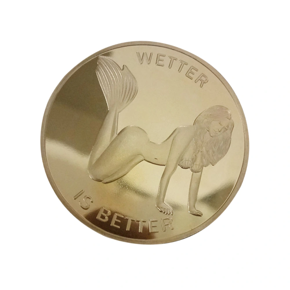 Sexy Mermaid Women Commemorative Coin Wetter Is Better Letter Challenge Coin Collection Arts Souvenir Gift