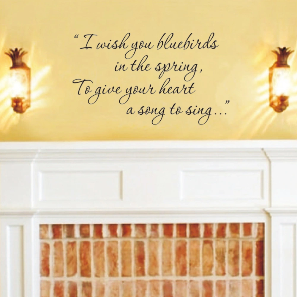 I Wish You Bluebirds In The Spring To Give Your Heart A Song To Sing Wall Sticker