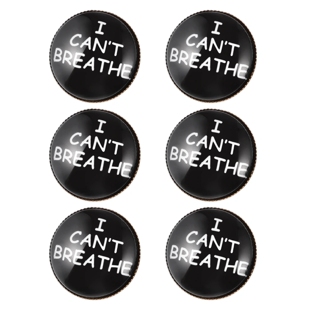 1 Set 6pcs I CAN'T BREATHE Anti-racial Discrimination Protest Demonstration Brooch Breatpin Badge Clothes Pin Anti Racist Pin for Decor (Black White)