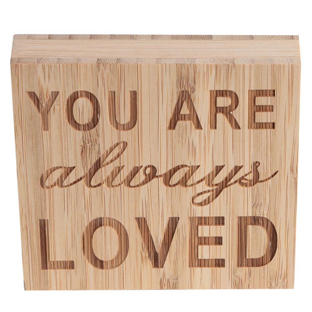 YOU ARE ALWAYS LOVED Block Sign Plaque Decorative Words Block Sign for Home Office Party Decoration