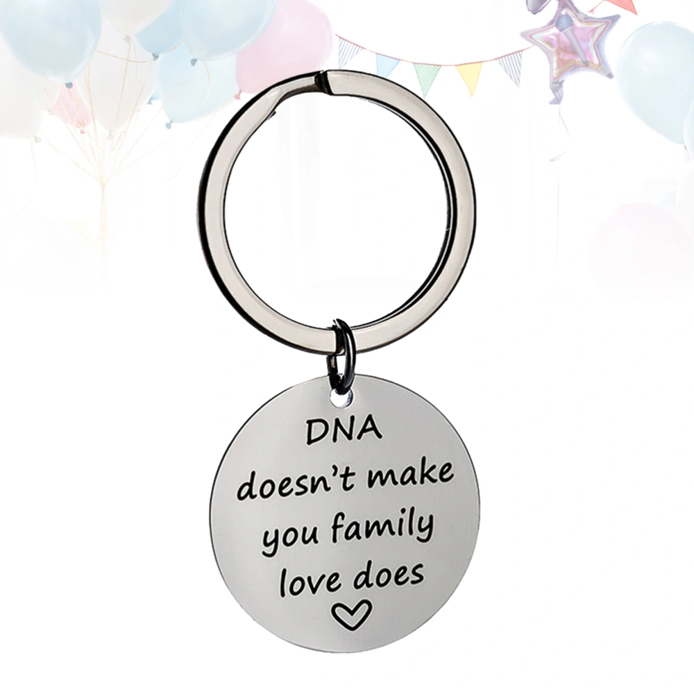 DNA Doesn't Make You Family Love Does Words Stainless Steel Key Ring Hanging Keychain Accessory Key Holder