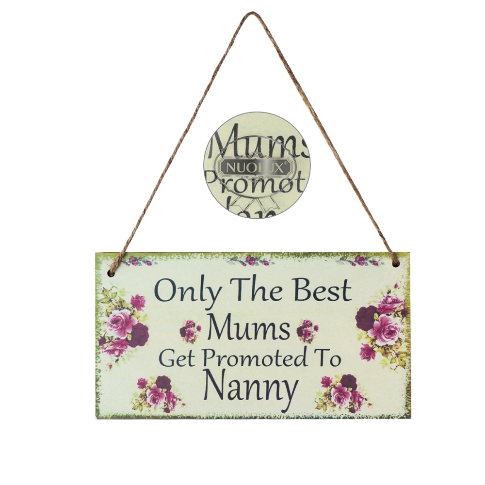 NUOLUX 1PC Mums Get Promoted to Nanny Birthday Mothers Day Gift Wall Plaque Sign