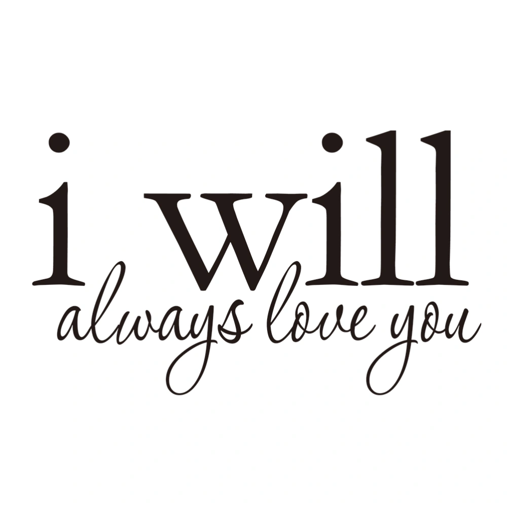 I Will Always Love You Removable PVC Family Home DIY Decals Wall Living Room Bedroom Wallpaper