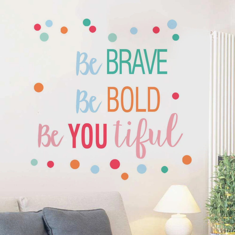 Be Brave English Proverb Wall Decal Colorful Dot Wallpaper for Bedroom Classroom