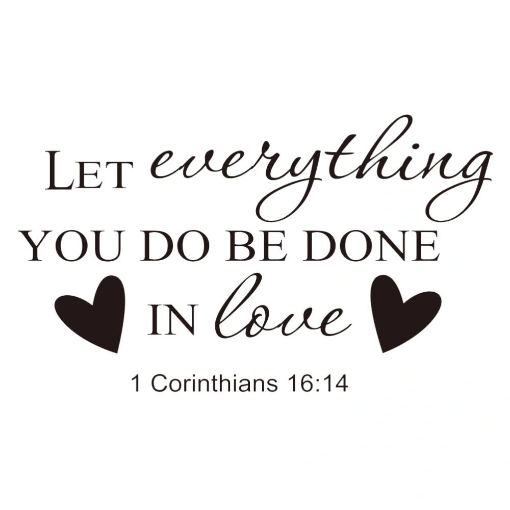 Let Everything You Do Be Done In Love 1 Corinthians 16:14 Wall Decal Sticker Art Mural Home Décor