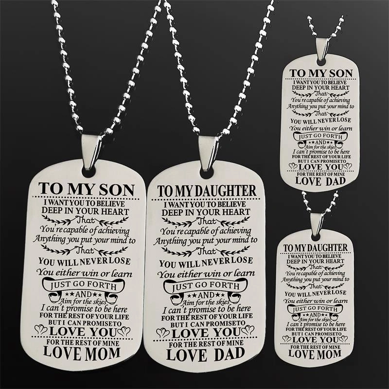 New Fashion Family Jewelry To My Son Daughter I Want You To Believe Love Dad Mom Dog Tag