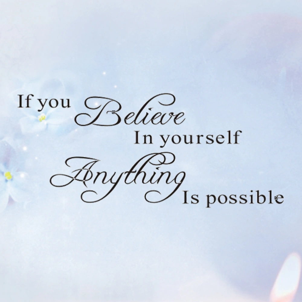 If You Believe in Yourself ,Any Thing Is Possible Wall Sticker Background Decor for Sofa Living Room Bedroom(Black)