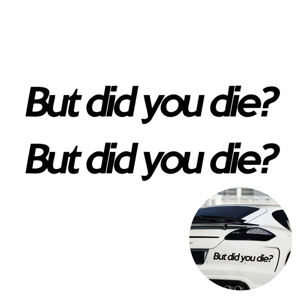 2pcs But Did You Die Funny Car Stickers Letters Reflective Decals for Car Truck Window Bumper (Black)