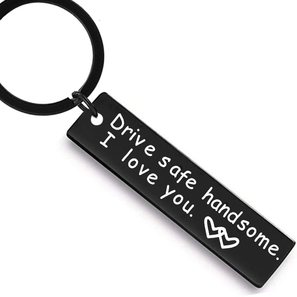 Drive Safe Handsome I Love You Keychain for Boyfriend Husband Dad Christmas Birthday Valentine s Day Gifts