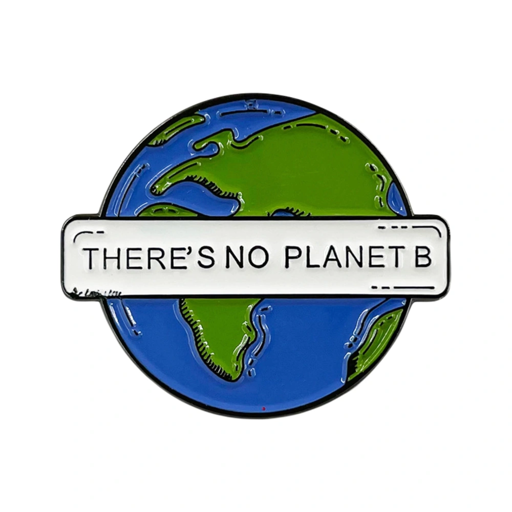 There's No Planet B Badges Climate Change Awareness Earth Brooch Pins