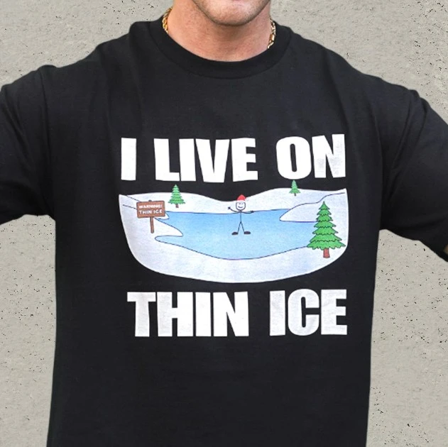 European And American I Live In Thin Ice T-shirt