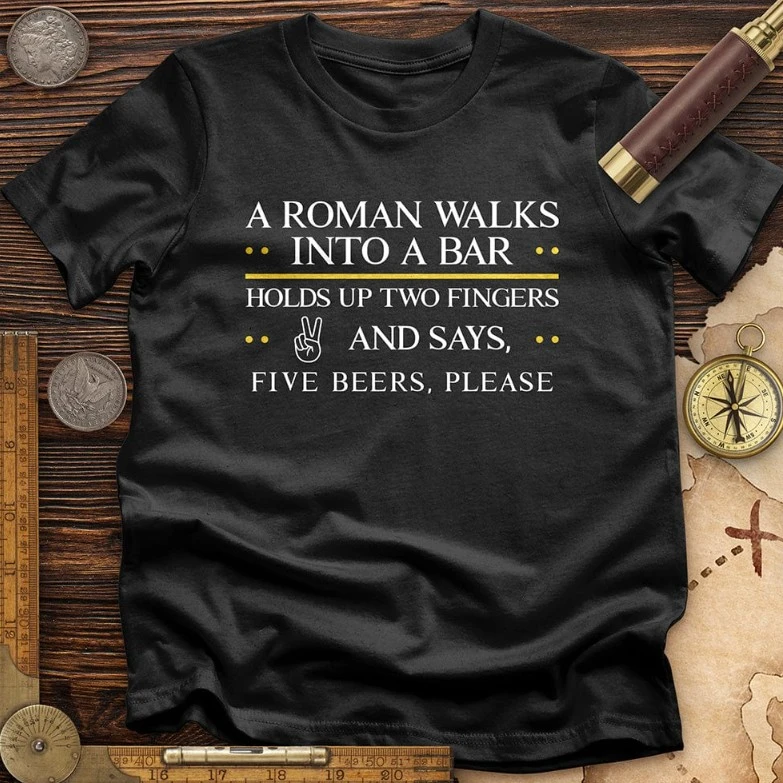 European And American Roman Walk Into The Bar T-shirt