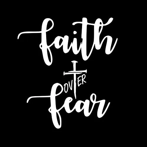 Faith Over Fear Christian White Vinyl Car/Laptop/Window/Wall Decal Y