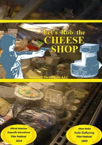 Let's Rob the Cheese Shop