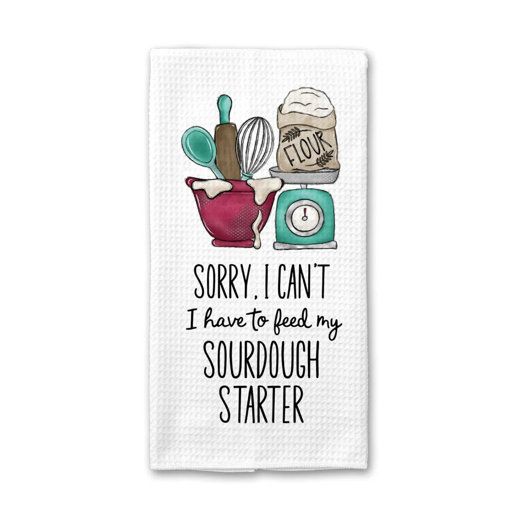 Baking Sour Dough Towel | Quote Waffle Weave Dish Towel | Tea Towel | Proofing Towel | Baking Present | Sourdough Starter | Mixer Kitchen Towel | Baking Towel (Sorry I Can't I Have to Feed My Starter)