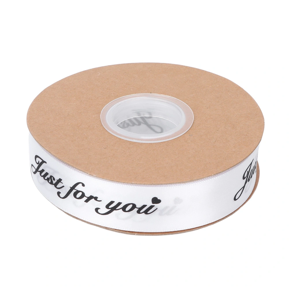 2.5cm Satin Ribbon Roll 45yd Printing Just for You Polyester for DIY Wedding Decoration Birthday Cake PackingWhite