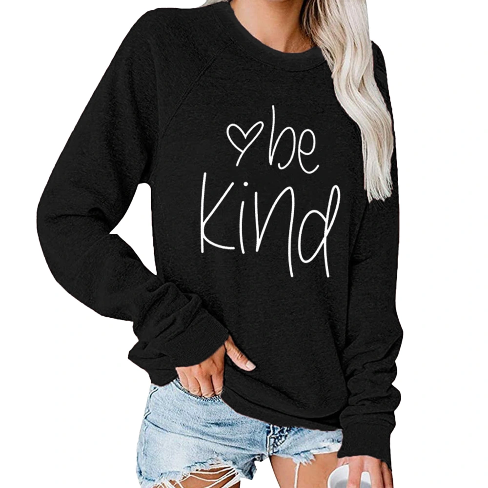 Women Sweatshirt Round Neck Pullover Long Sleeve Be Kind Printing Casual Loose Women Blouse Black L