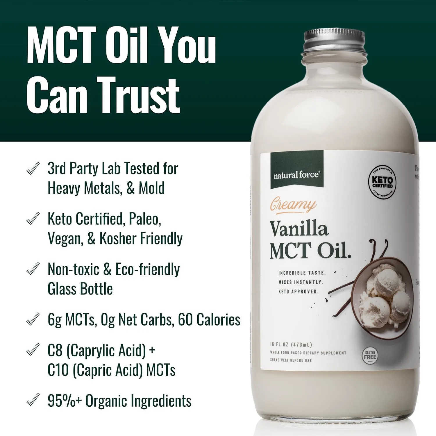 Natural Force Creamy Vanilla MCT Oil – Non Dairy, Keto Certified, Emulsified MCTs for Low-Carb, Ketogenic Coffee, Smoothies, & Shakes - Mixes Instantly + No Blending Required – 16 Oz Glass Bottle