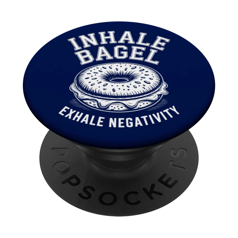 Inhale Bagel Exhale Negativity Funny Bagel PopSockets Adhesive PopGrip