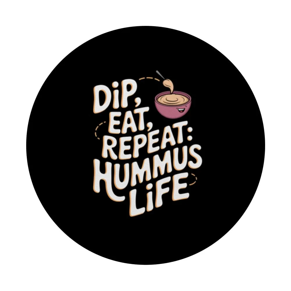 Hummus: Dip, Eat, Repeat: Hummus Life PopSockets Adhesive PopGrip